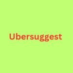 Ubersuggest Seo Tools